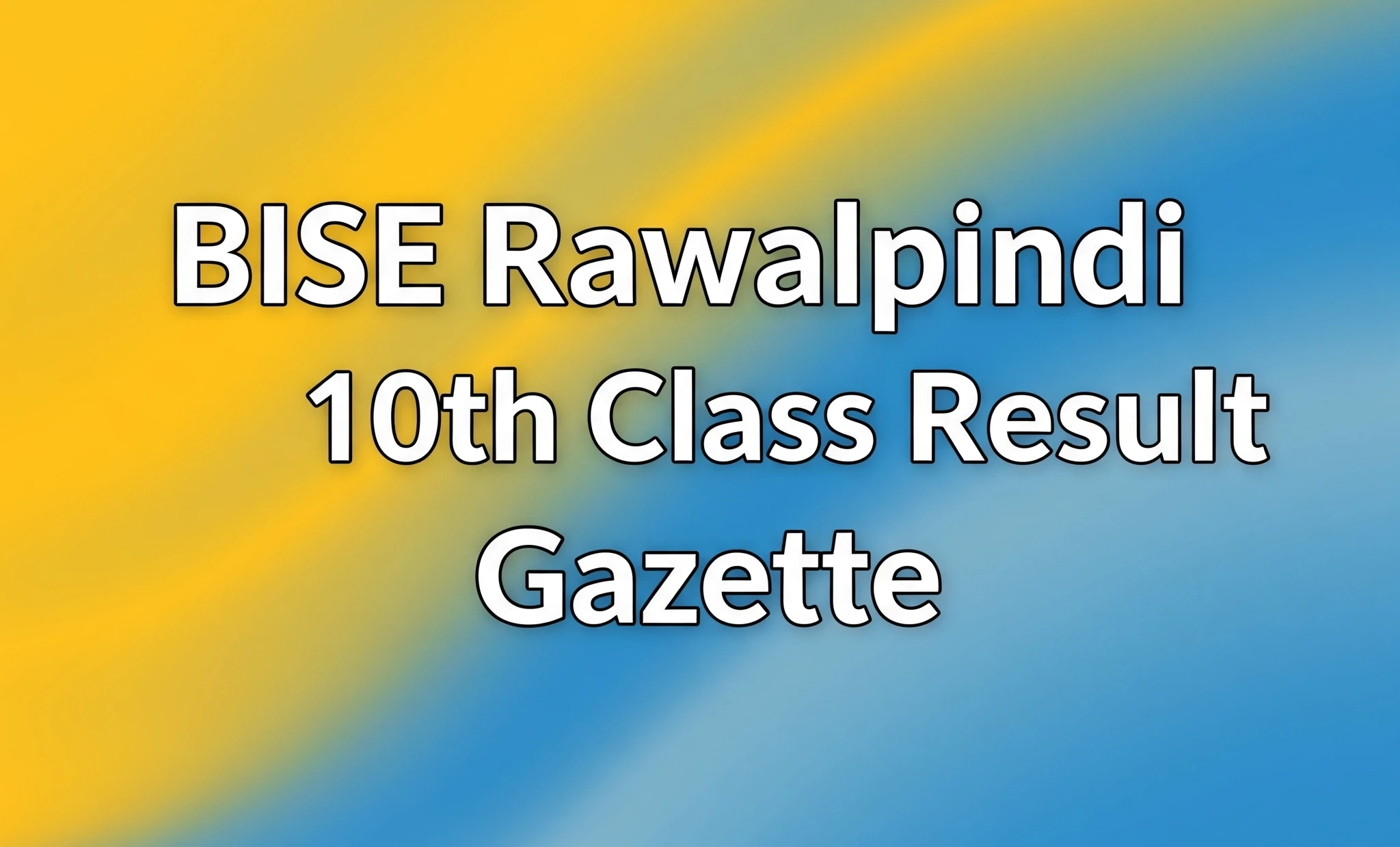 10th class result Rawalpindi board gazette