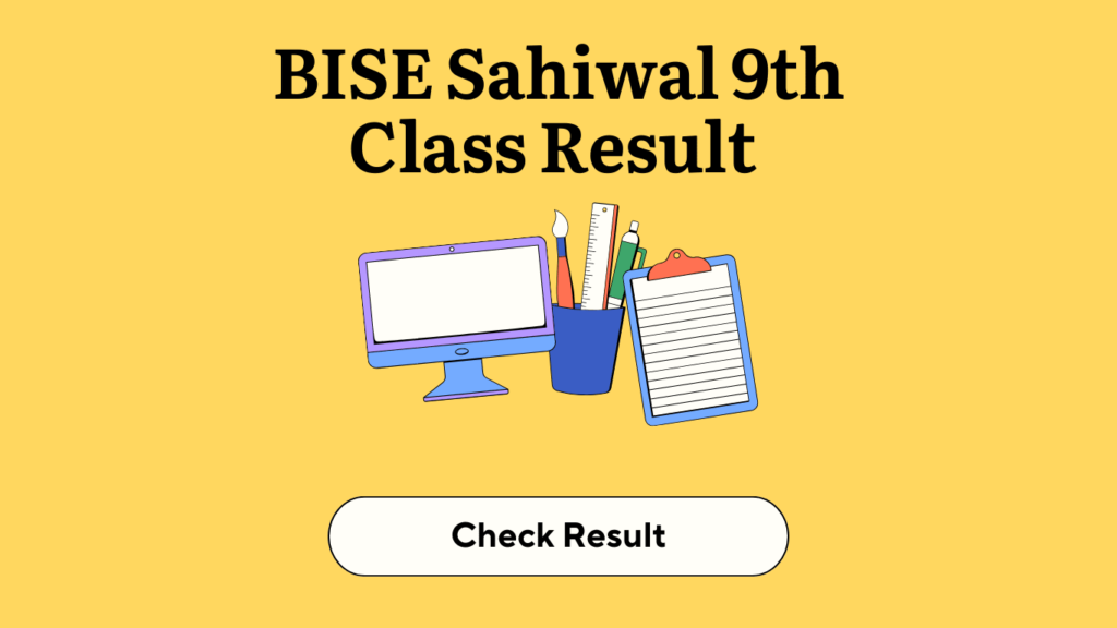 BISE Sahiwal 9th Class Result