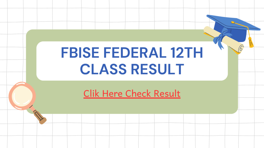 FBISE Federal 12th class result