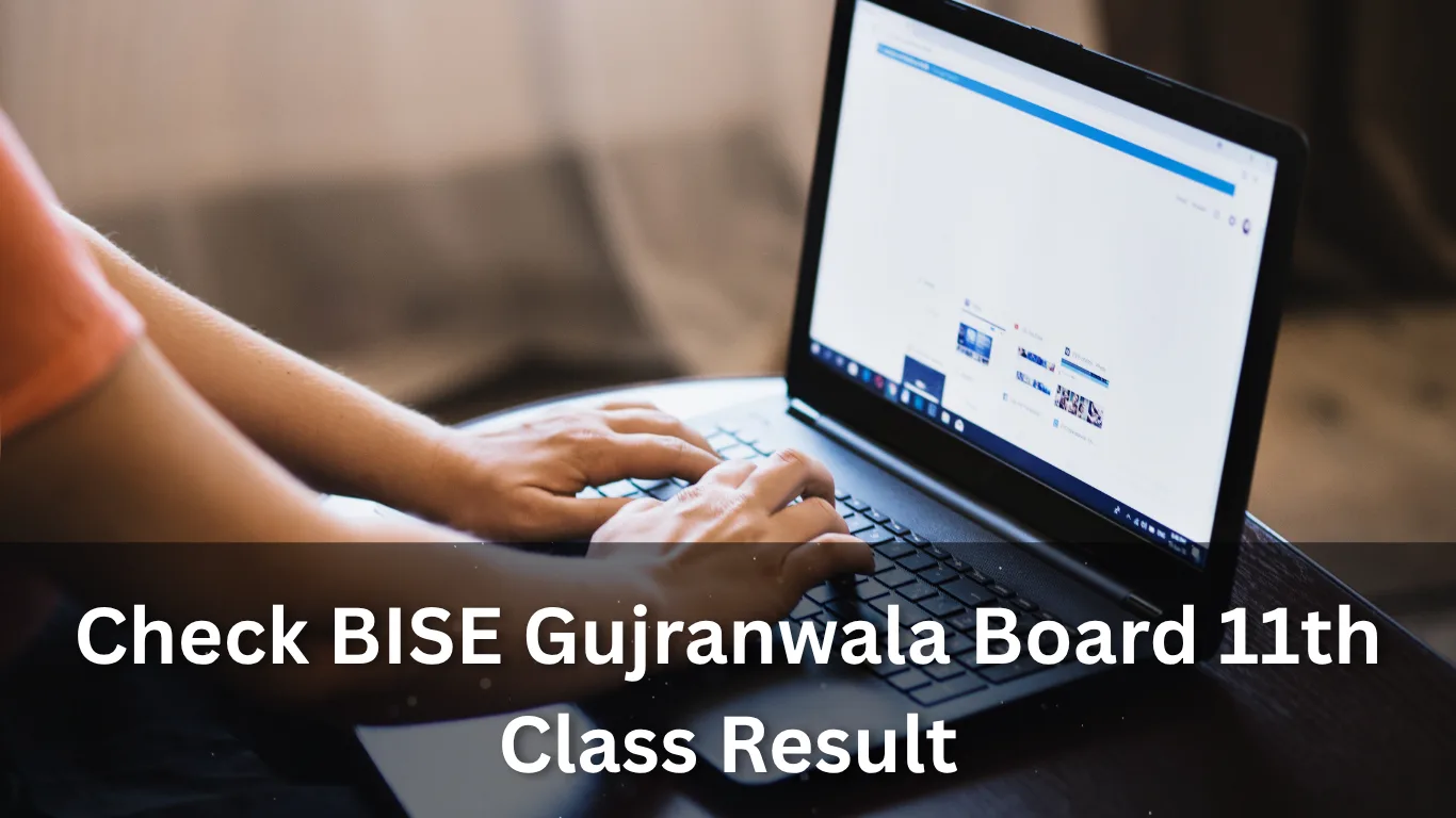 Check BISE Gujranwala Board 11th Class Result