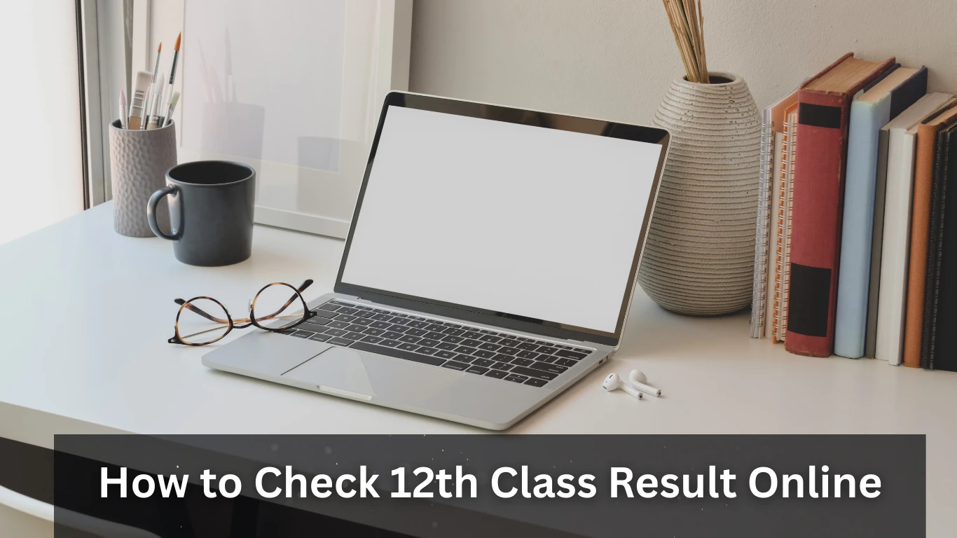 How to Check 12th Class Result Online